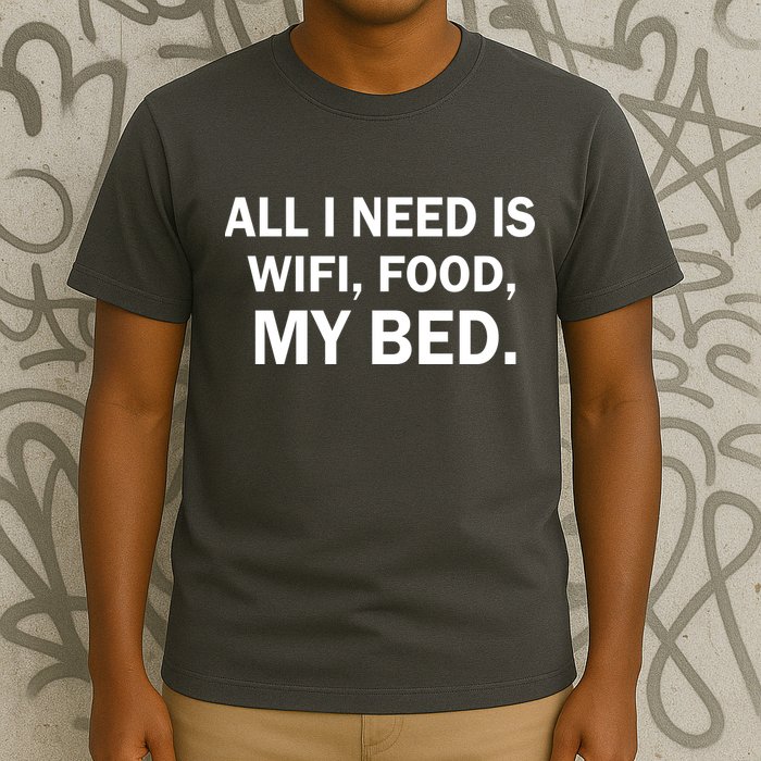 All I Need Is Wifi Food  T-Shirt