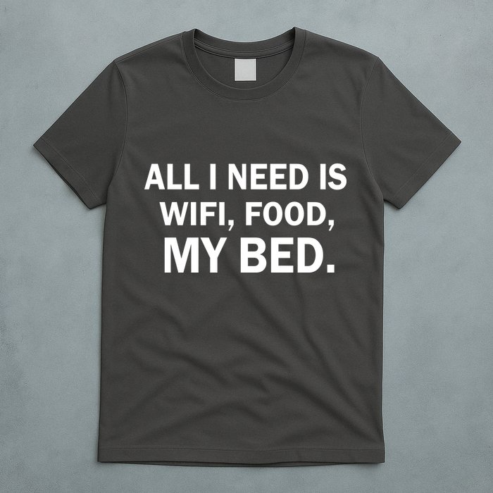 All I Need Is Wifi Food  T-Shirt