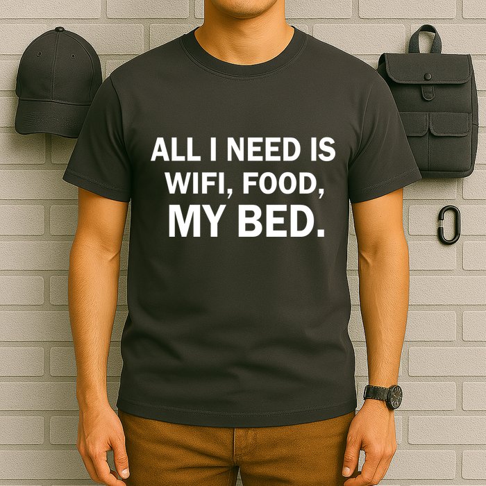 All I Need Is Wifi Food  T-Shirt