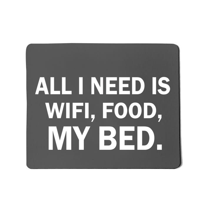 All I Need Is Wifi Food  Mousepad