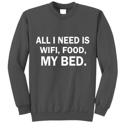 All I Need Is Wifi Food  Tall Sweatshirt