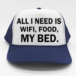 All I Need Is Wifi Food  Trucker Hat