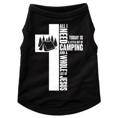 All I Need Today Is Camping And Whole Lot Of Jesus Doggie Tank