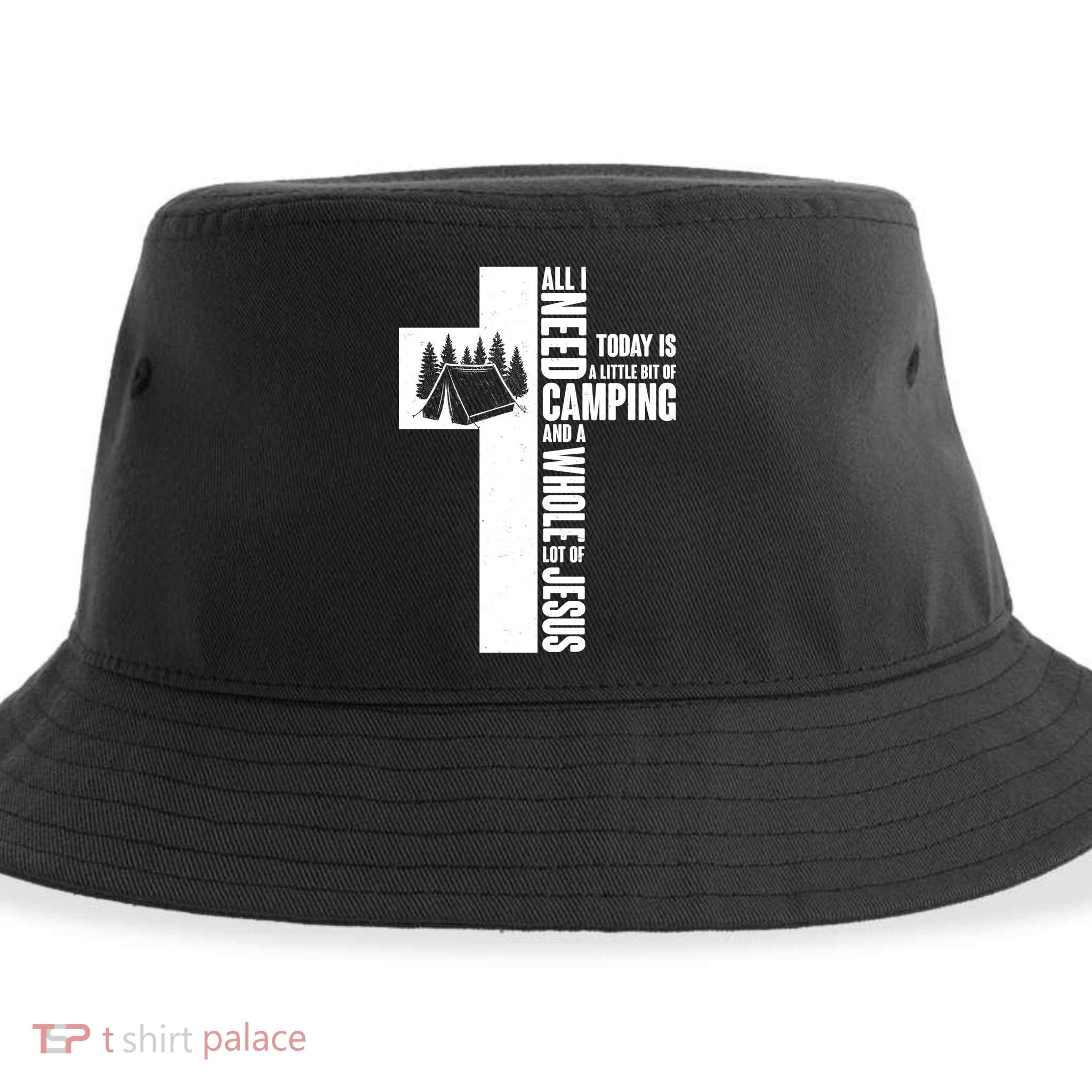 All I Need Today Is Camping And Whole Lot Of Jesus Sustainable Bucket Hat