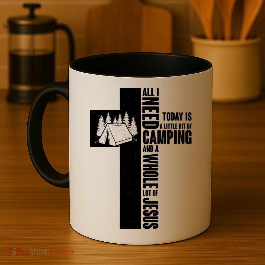All I Need Today Is Camping And Whole Lot Of Jesus Mug