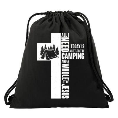 All I Need Today Is Camping And Whole Lot Of Jesus Drawstring Bag