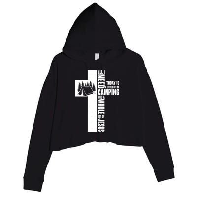 All I Need Today Is Camping And Whole Lot Of Jesus Crop Fleece Hoodie