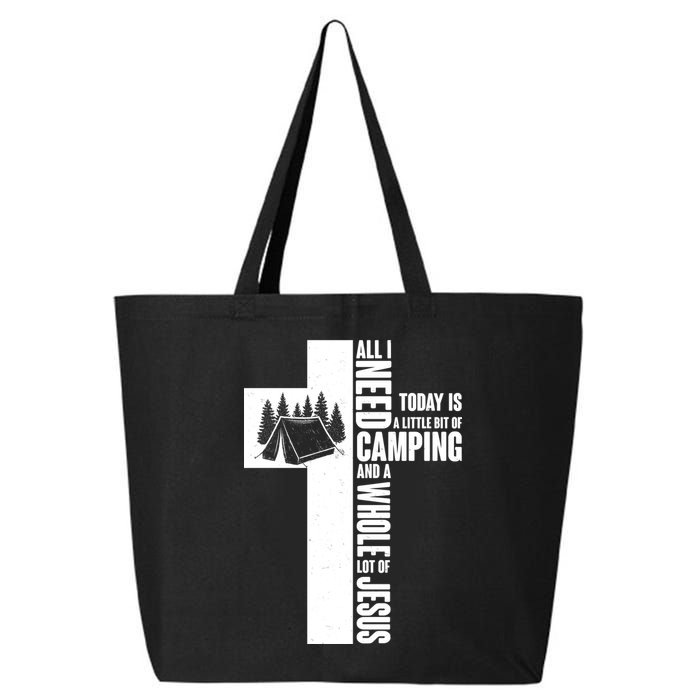 All I Need Today Is Camping And Whole Lot Of Jesus 25L Jumbo Tote