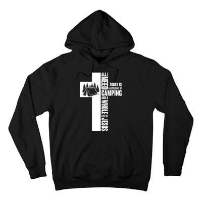 All I Need Today Is Camping And Whole Lot Of Jesus Tall Hoodie