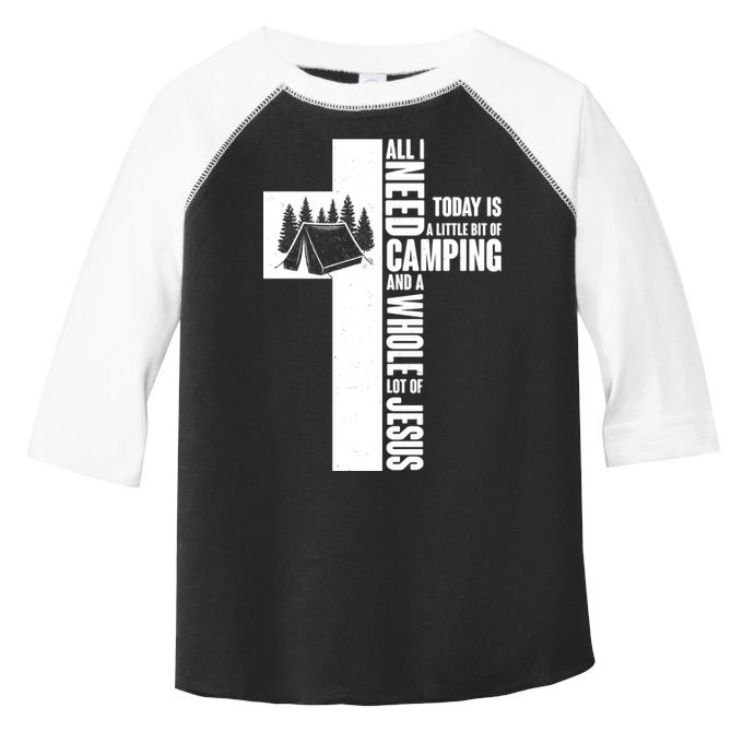 All I Need Today Is Camping And Whole Lot Of Jesus Toddler Fine Jersey T-Shirt