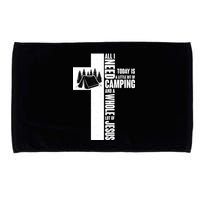 All I Need Today Is Camping And Whole Lot Of Jesus Microfiber Hand Towel