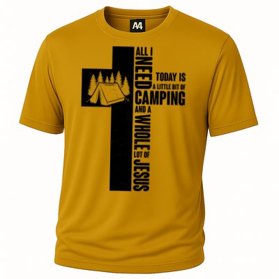 All I Need Today Is Camping And Whole Lot Of Jesus Performance Shirt