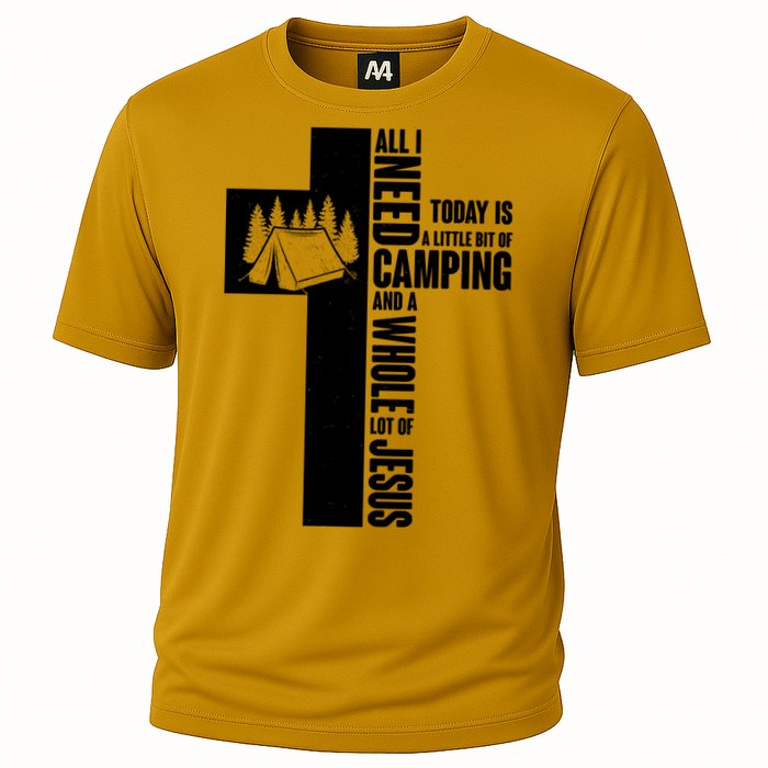 All I Need Today Is Camping And Whole Lot Of Jesus Cooling Performance Crew T-Shirt