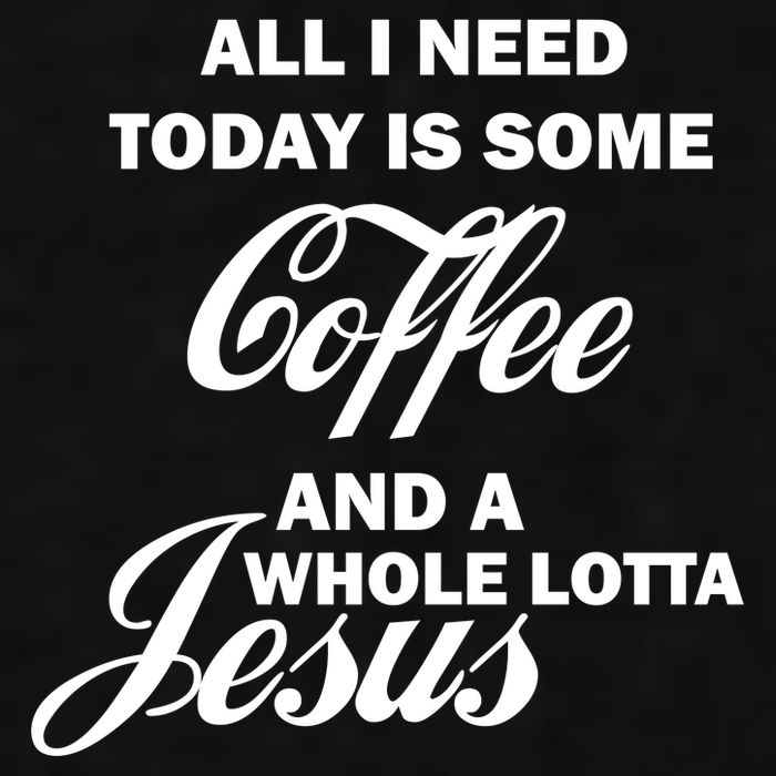 All I Need Today Is Coffee And A Lotta Jesus Ladies PosiCharge Tri-Blend Wicking Tank