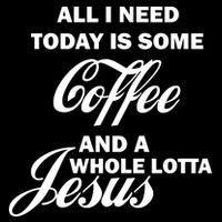 All I Need Today Is Coffee And A Lotta Jesus Impact Tech Backpack