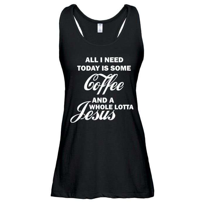 All I Need Today Is Coffee And A Lotta Jesus Ladies Essential Flowy Tank