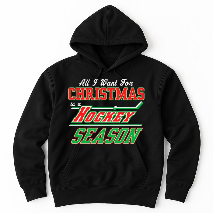 All I Want For Christmas Is A Hockey Season Hoodie