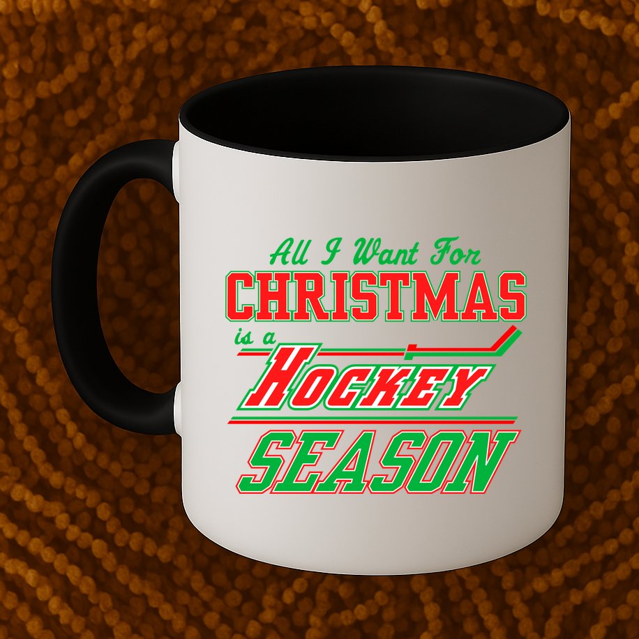 All I Want For Christmas Is A Hockey Season Mug