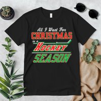 All I Want For Christmas Is A Hockey Season Premium T-Shirt