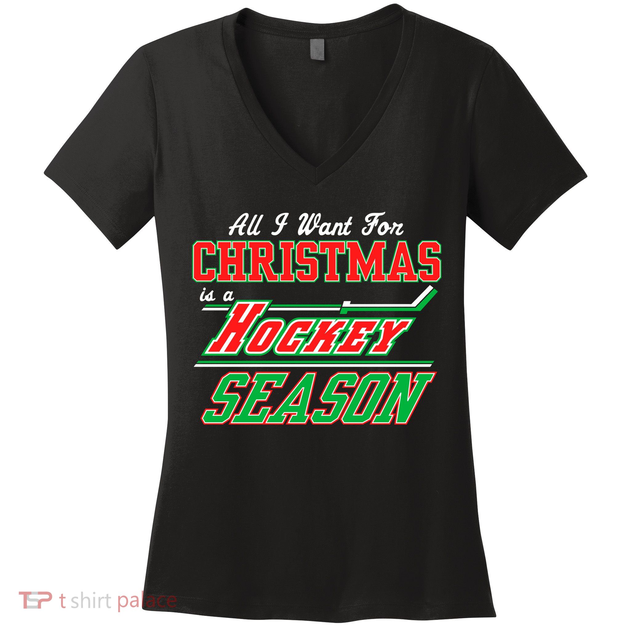 All I Want For Christmas Is A Hockey Season Women's V-Neck T-Shirt