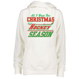 All I Want For Christmas Is A Hockey Season Womens Funnel Neck Pullover Hood