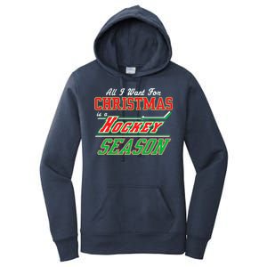 All I Want For Christmas Is A Hockey Season Women's Pullover Hoodie