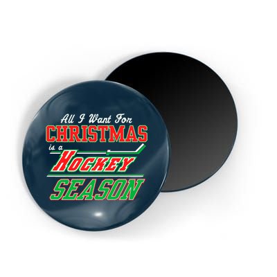 All I Want For Christmas Is A Hockey Season Magnet