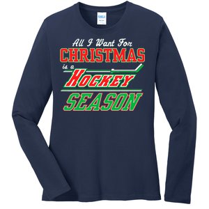 All I Want For Christmas Is A Hockey Season Ladies Long Sleeve Shirt