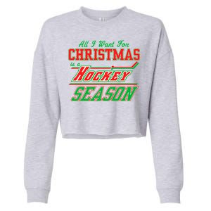 All I Want For Christmas Is A Hockey Season Cropped Pullover Crew