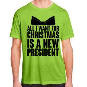 All I Want For Christmas Is A New President Adult ChromaSoft Performance T-Shirt