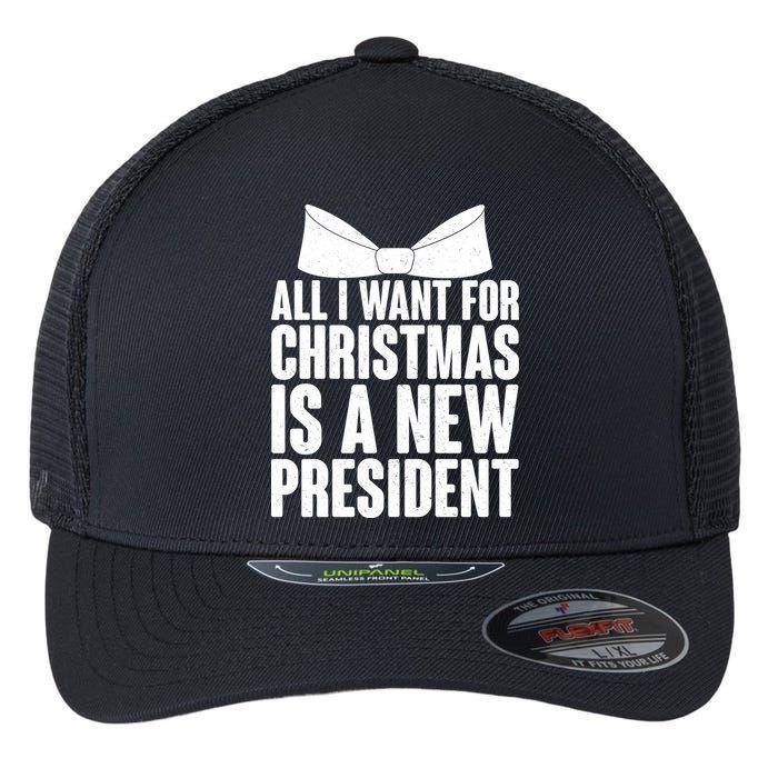 All I Want For Christmas Is A New President Flexfit Unipanel Trucker Cap