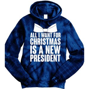 All I Want For Christmas Is A New President Tie Dye Hoodie