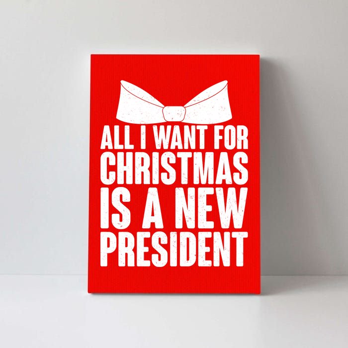 All I Want For Christmas Is A New President Canvas