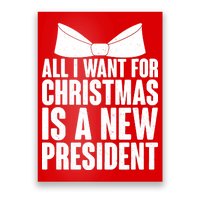 All I Want For Christmas Is A New President Poster