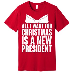 All I Want For Christmas Is A New President Premium T-Shirt