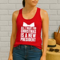 All I Want For Christmas Is A New President Womens Tank Top