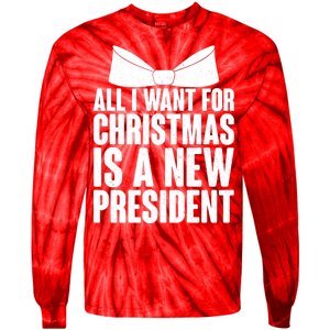 All I Want For Christmas Is A New President Tie-Dye Long Sleeve Shirt