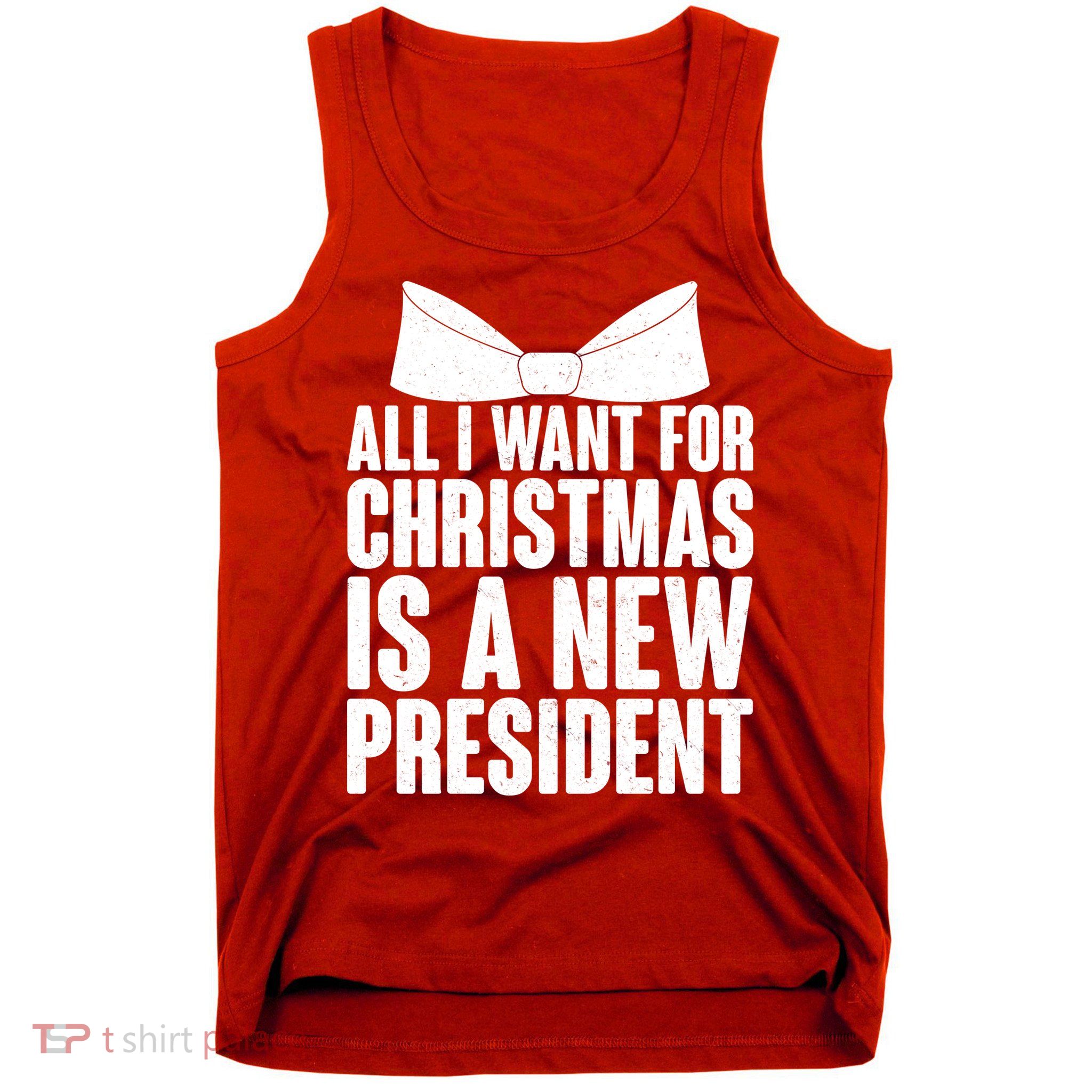 All I Want For Christmas Is A New President Tank Top