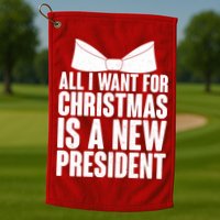 All I Want For Christmas Is A New President Golf Towel