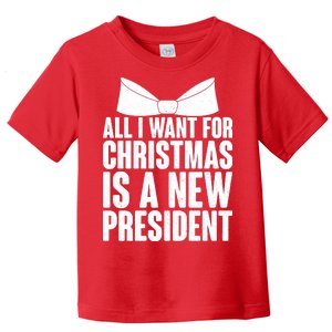 All I Want For Christmas Is A New President Toddler T-Shirt