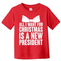 All I Want For Christmas Is A New President Toddler T-Shirt