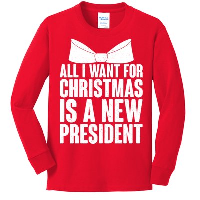 All I Want For Christmas Is A New President Kids Long Sleeve Shirt