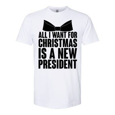 All I Want For Christmas Is A New President Softstyle® CVC T-Shirt