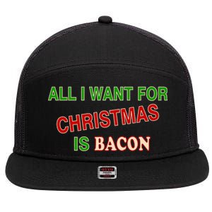 All I Want For Christmas Is Bacon 7 Panel Mesh Trucker Snapback Hat