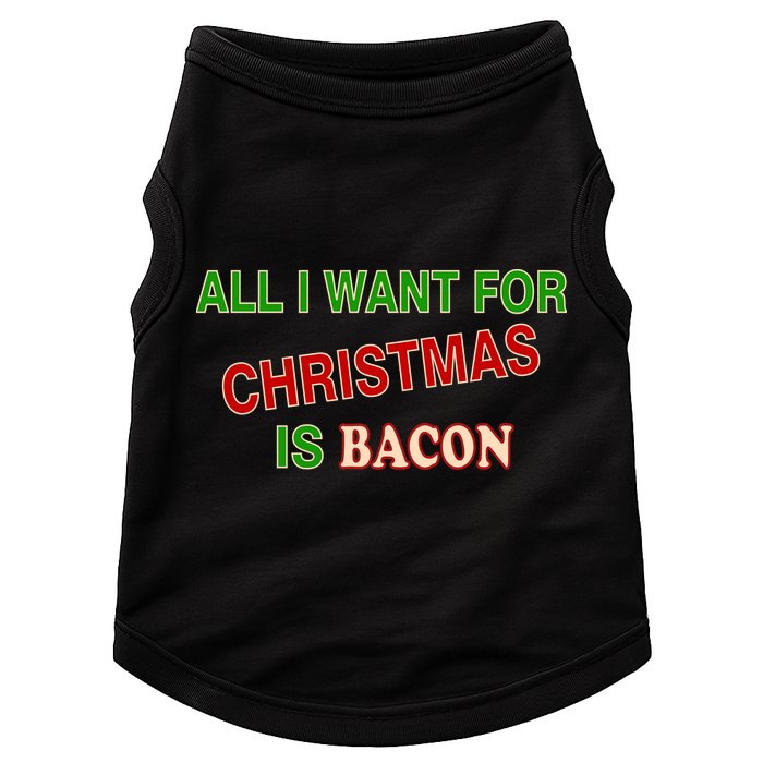 All I Want For Christmas Is Bacon Doggie Tank