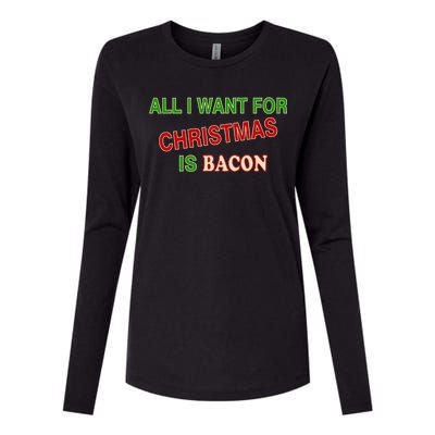 All I Want For Christmas Is Bacon Womens Cotton Relaxed Long Sleeve T-Shirt