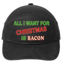 All I Want For Christmas Is Bacon 7-Panel Snapback Hat