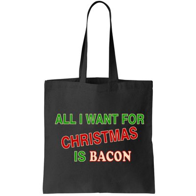 All I Want For Christmas Is Bacon Bag
