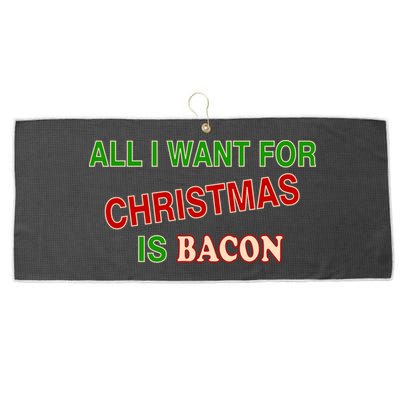 All I Want For Christmas Is Bacon Large Microfiber Waffle Golf Towel
