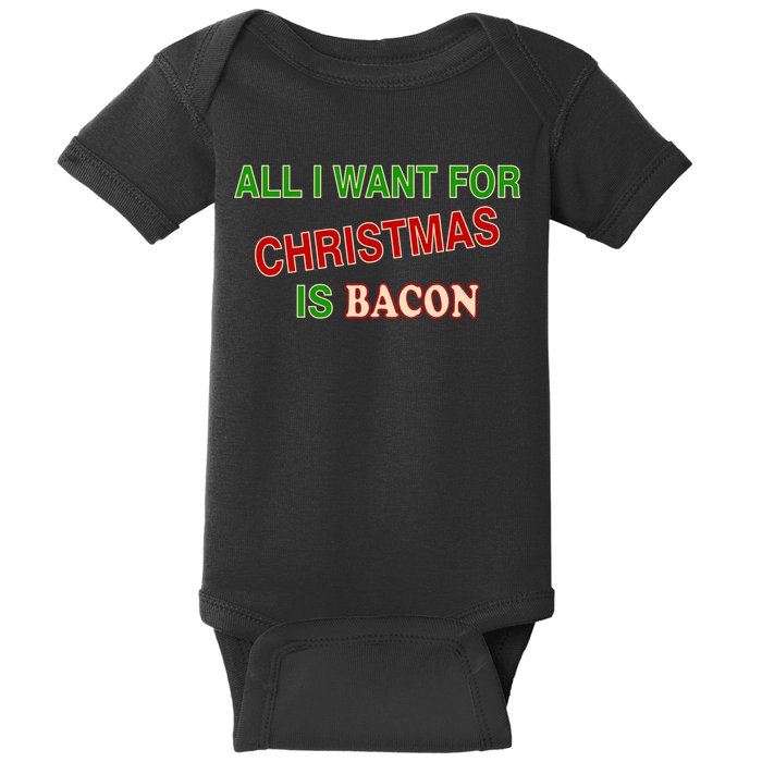All I Want For Christmas Is Bacon Baby Bodysuit
